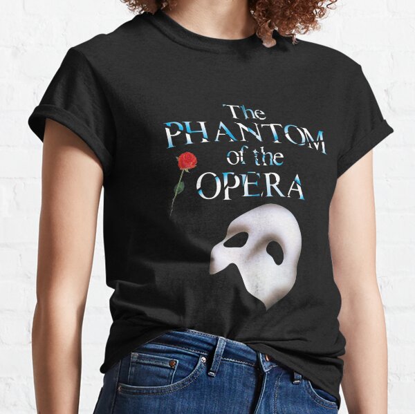 the great phantom of opera show Classic T-Shirt