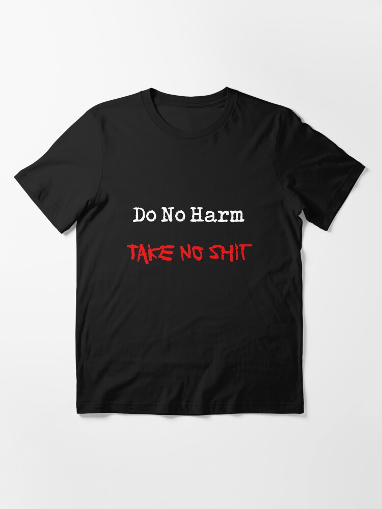 Thumbnail 3 of 7, Essential T-Shirt, Do no harm designed and sold by unfuckersunite.