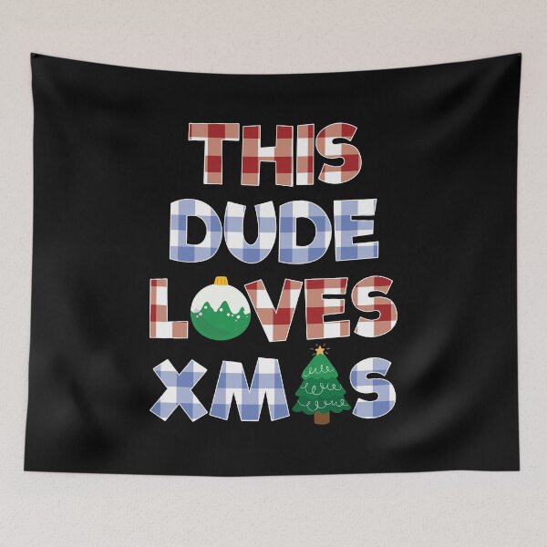 Item preview, This Dude Loves Xmas Christmas Tree Holiday Gift print designed and sold by BUBLTEES.