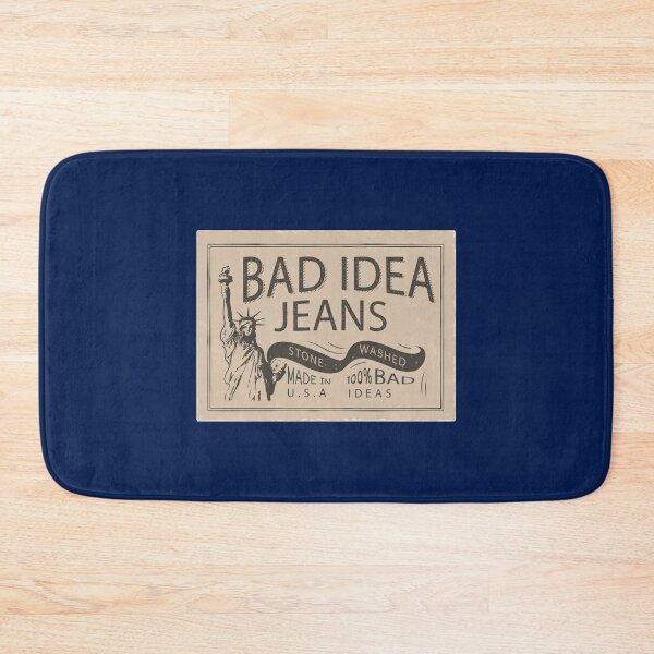 Item preview, Bad Idea Jeans designed and sold by Primotees.