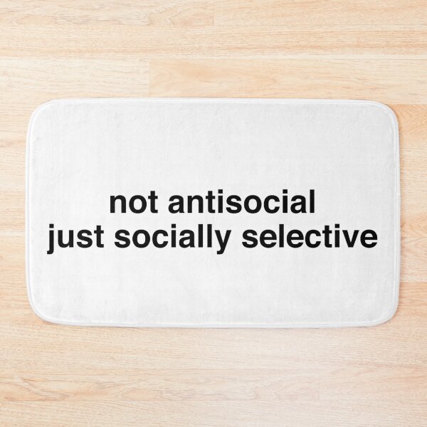 Item preview, not antisocial just socially selective in black designed and sold by yamanos.