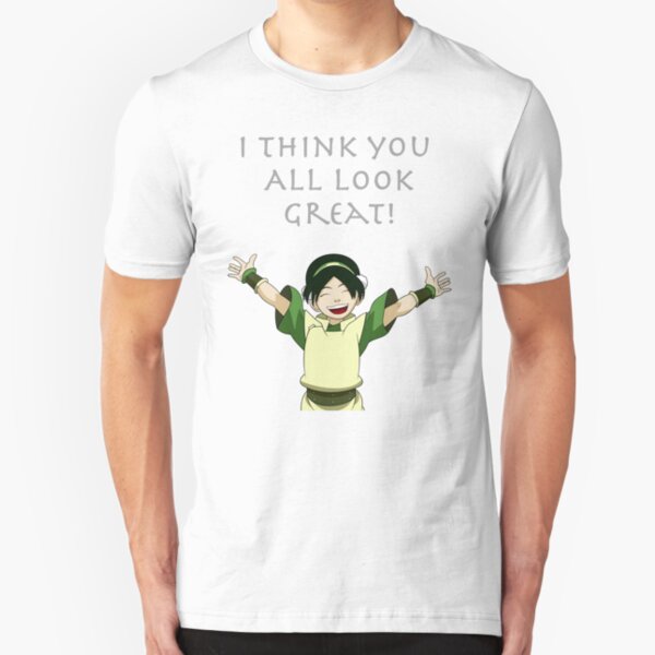 You look Great! Slim Fit T-Shirt