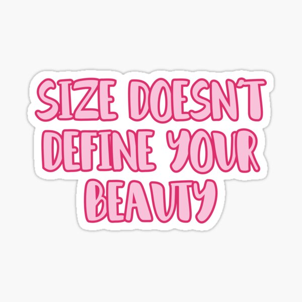 Cute Pink Body Positive Quote - " Sticker By Isabelle-Anne | Redbubble