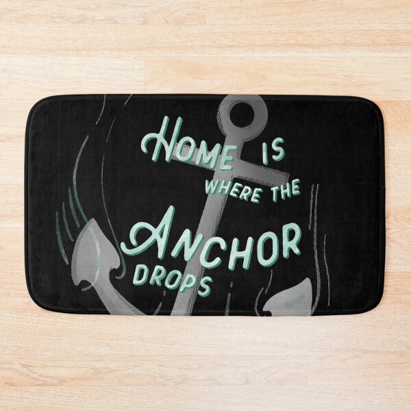 Item preview, Home is where the Anchor drops designed and sold by SailorShoppe.
