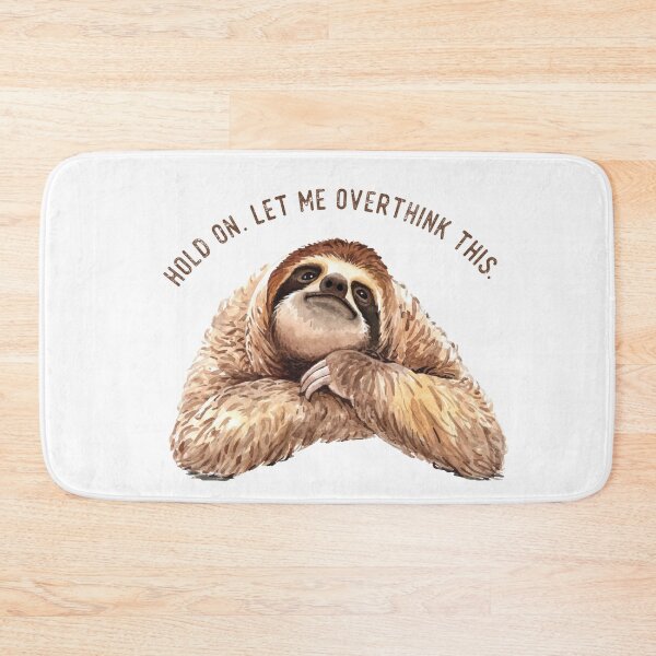 Item preview, Hold On Let Me Overthink This Sloth designed and sold by GlowinUp Shop.