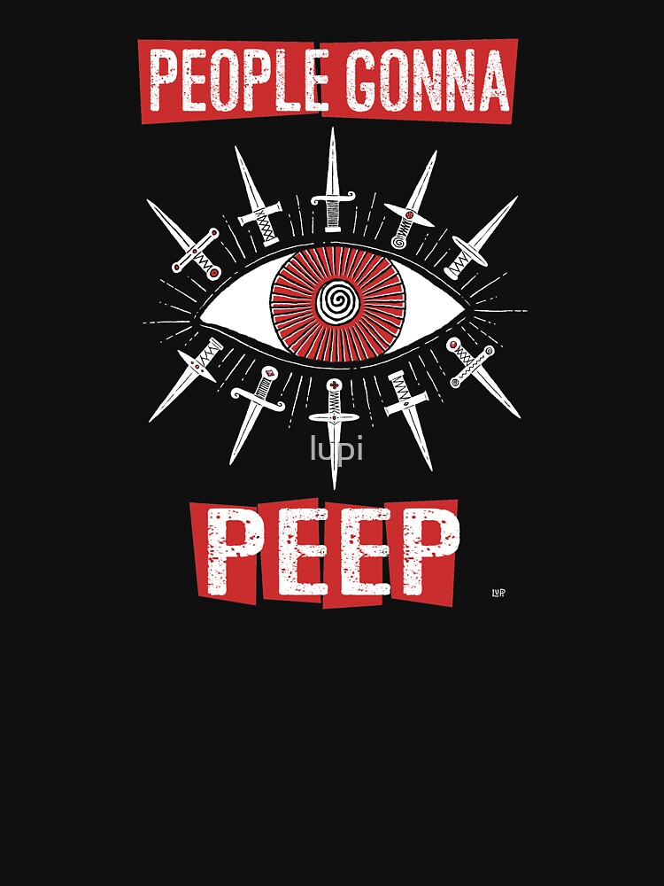 People Gonna Peep by lupi