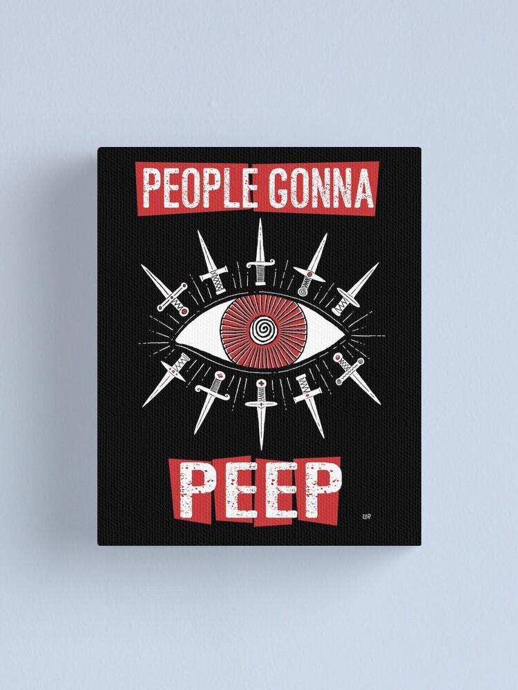 Alternate view of People Gonna Peep Canvas Print