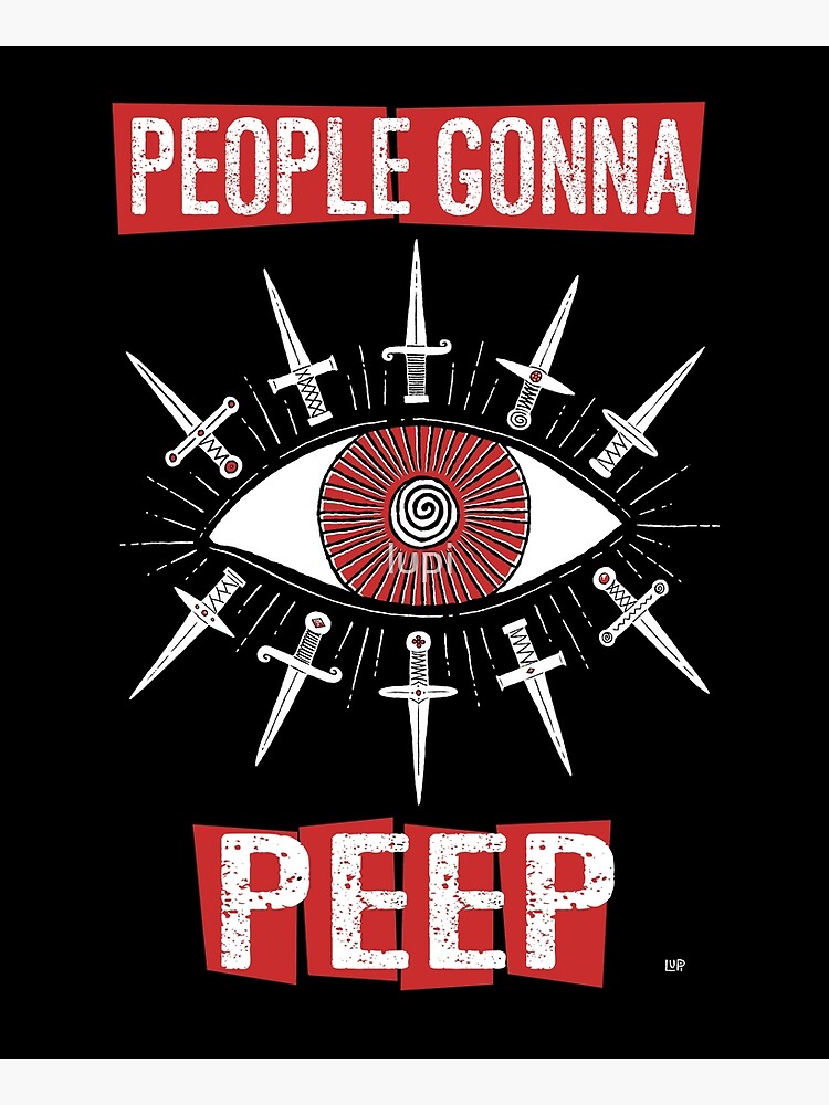 People Gonna Peep by lupi