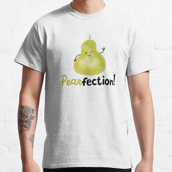 Pearfection! - Punny Garden Classic T-Shirt