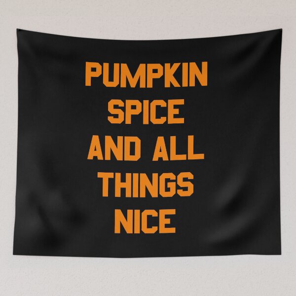 Item preview, Pumpkin Spice and All Things Nice designed and sold by flippinsg.