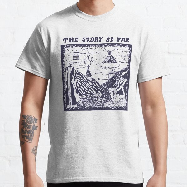 The Story So Far Classic T-Shirt