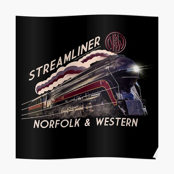 The Gorgeous Norfolk and Western Streamliner Steam Train Locomotive Engine Poster