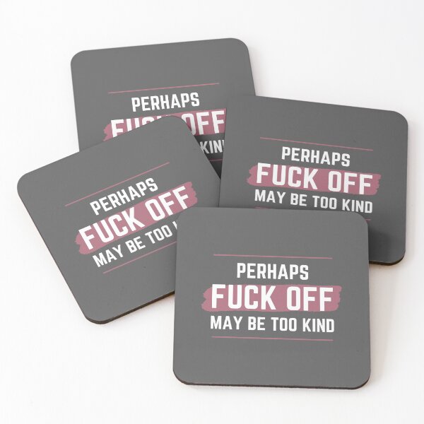 Item preview, Perhaps f*ck off may be too kind line line designed and sold by arceart.