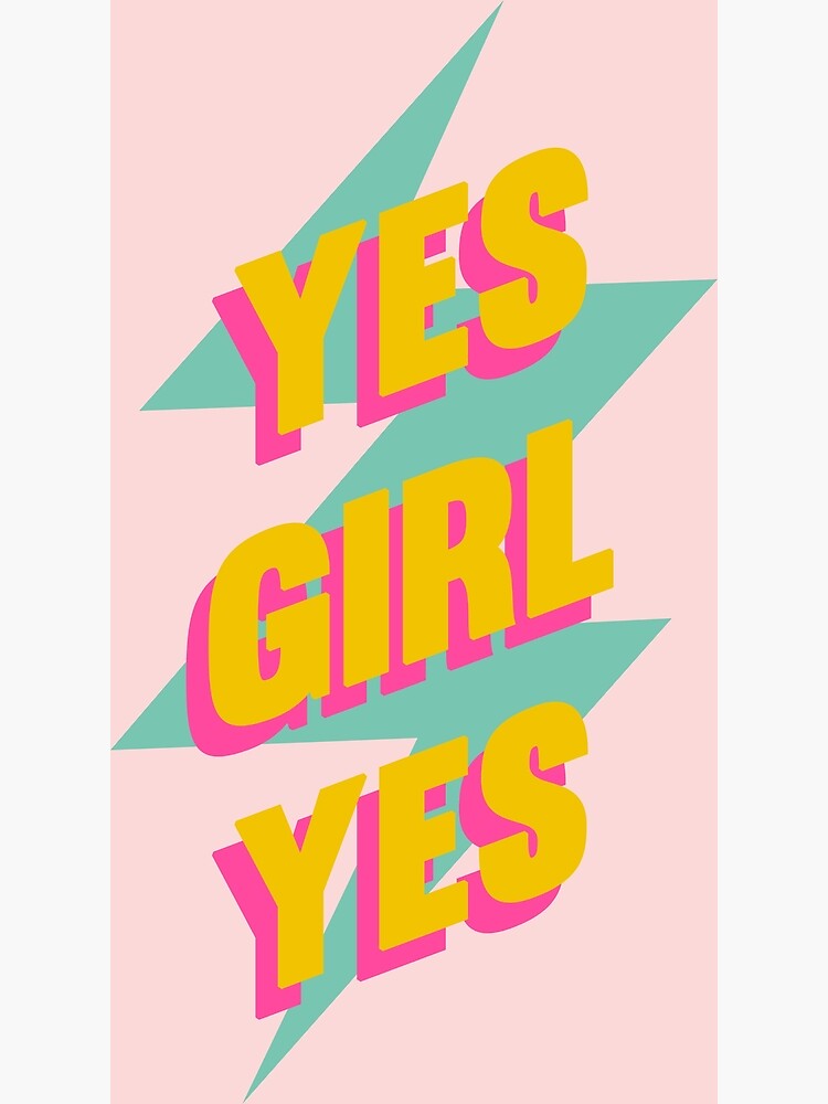 "Yes girl yes " Poster for Sale by synthesizer Redbubble