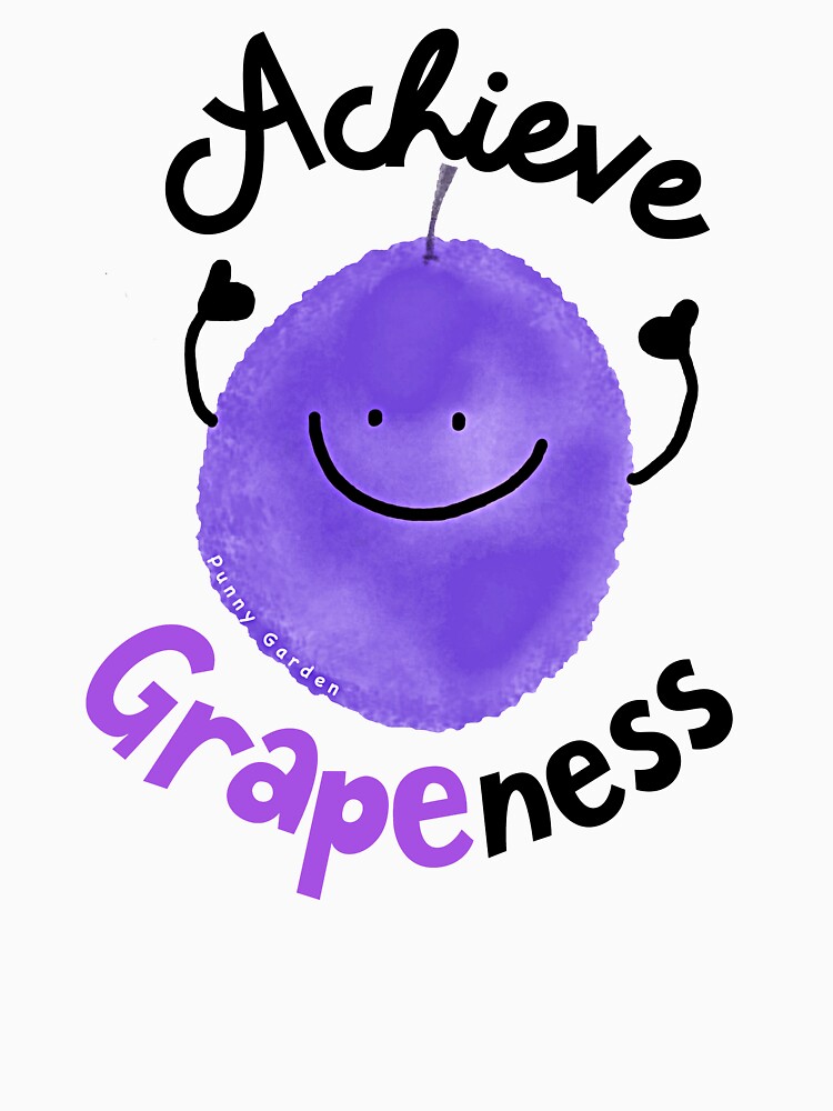 Achieve Grapeness - Punny Garden by PunnyGarden