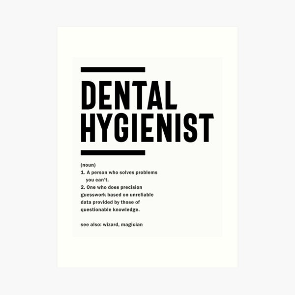 Impressions Artistiques Sur Le Theme Citation Drole Hygieniste Dentaire Redbubble
