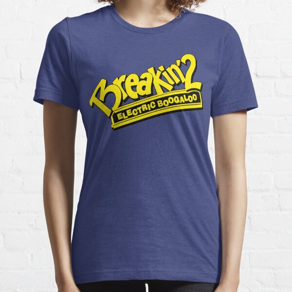 Breakin' 2 Electric Boogaloo Essential T-Shirt