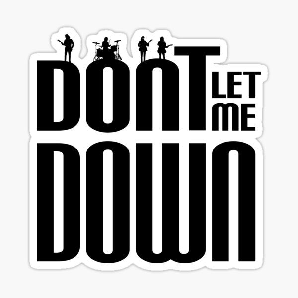 Item preview, Don´t let me down designed and sold by momo-panto.
