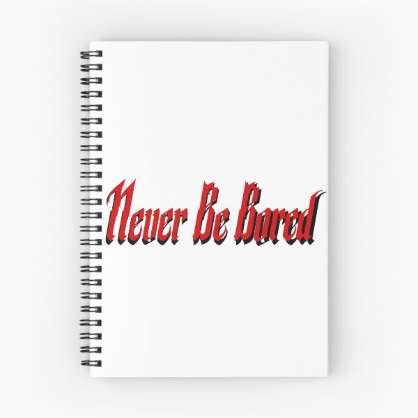 Item preview, Never Be Bored designed and sold by IamWAR.