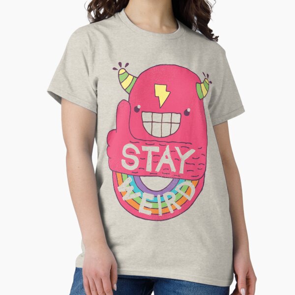 Item preview, STAY WEIRD! designed and sold by BeanePod.