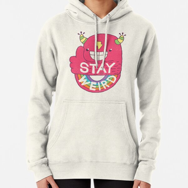 STAY WEIRD! Pullover Hoodie