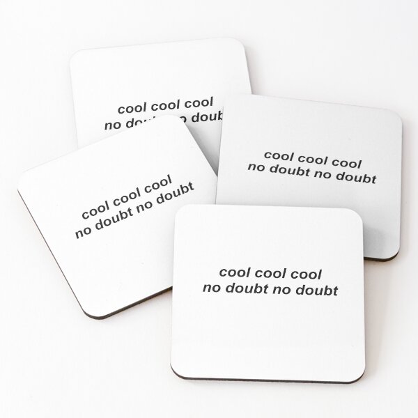 Item preview, cool cool cool no doubt no doubt designed and sold by acciowatermelon.