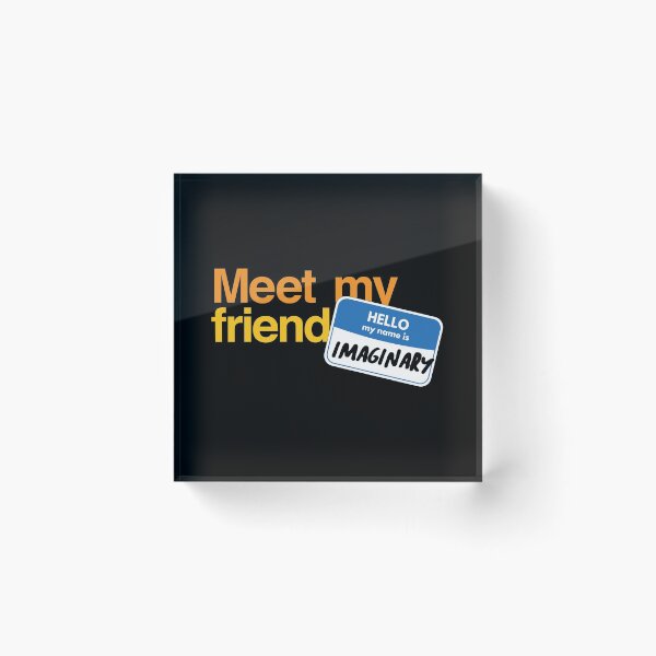Item preview, Meet My Friend Imaginary designed and sold by the-type-store.