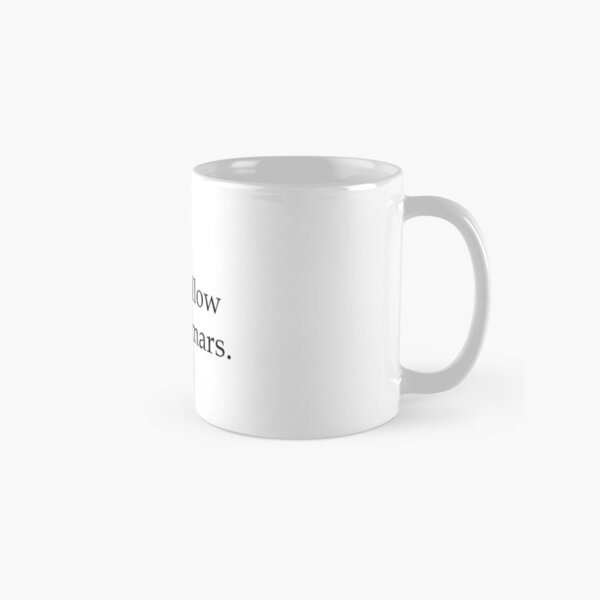 you're a marshmallow veronica mars Classic Mug