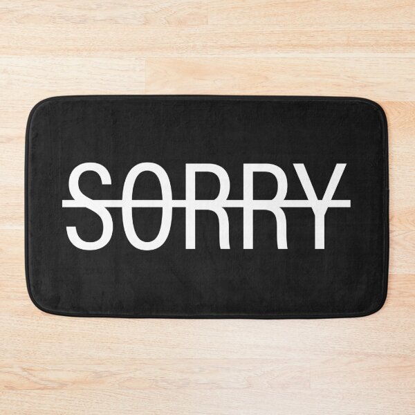 Item preview, Not Sorry designed and sold by Shtick.