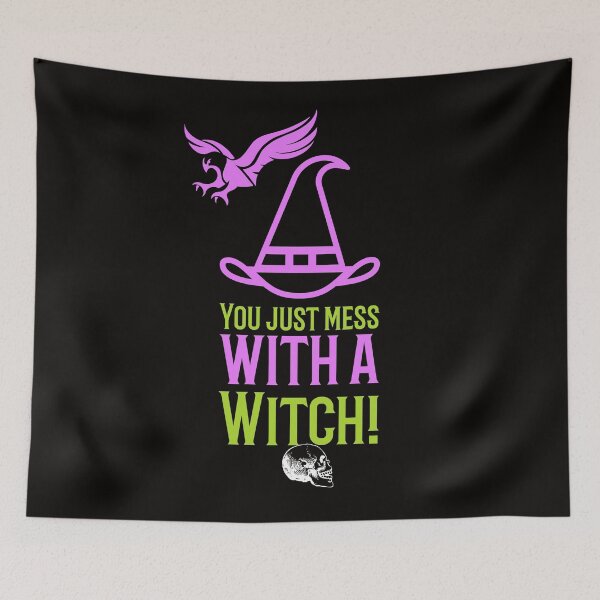 Item preview, You Just Mess With A Witch designed and sold by darknessjeff86.