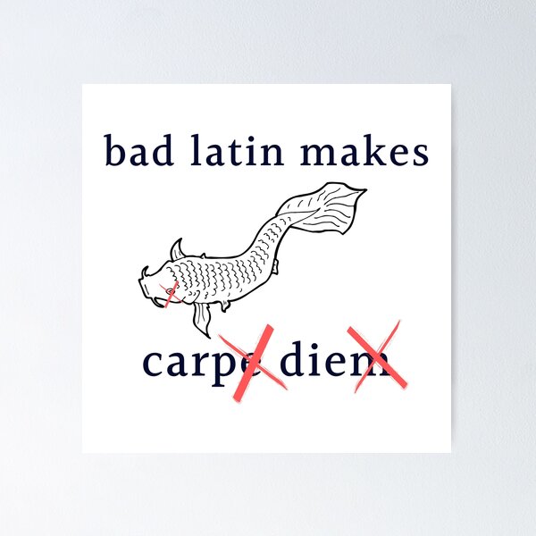Item preview, Bad Latin / Carpe Diem - Carp Die designed and sold by CorneliusTul.