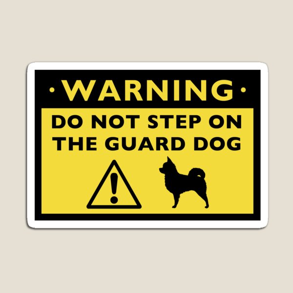 Item preview, Humorous Chihuahua Guard Dog Warning (Long Haired Chi) designed and sold by Jenn Inashvili.