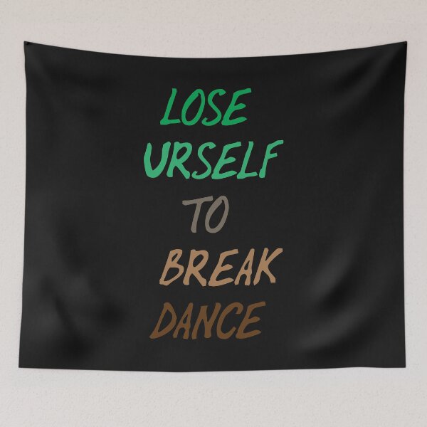 Item preview, Lose urself to break dance designed and sold by SVDesignatVasil.