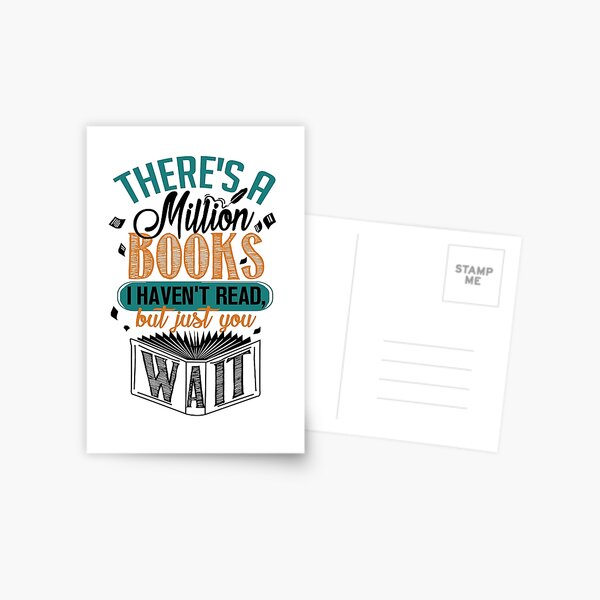 There's A Million Books I Haven't Read... Postcard