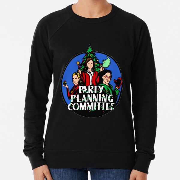Party Planning Committee T-shirt Lightweight Sweatshirt