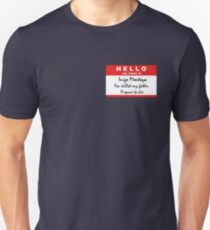 Hello, my name is Inigo Montoya Unisex T-Shirt