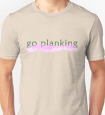 Go Planking Unisex T-Shirt