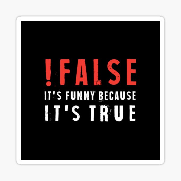 "False" Sticker by TRIKATOR Redbubble
