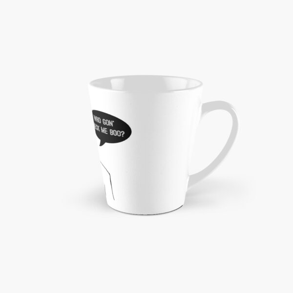 Who gon' check me boo? Tall Mug