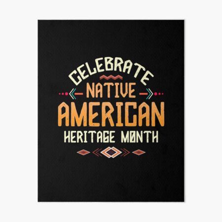 Native American Heritage Month Art Board Print