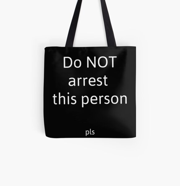 Do Not Arrest This Person Tote Bag By Nukerainn Redbubble - suicide mission roblox meme tote bag by nukerainn redbubble