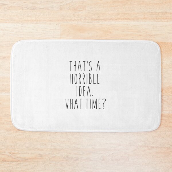 Item preview, That's A Horrible Idea Funny Quote designed and sold by corbrand.