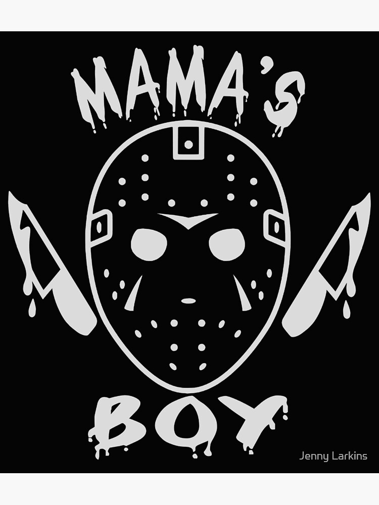 Download Mama S Boy Jason Friday The 13th T Shirt Greeting Card By Jsherrill1022 Redbubble