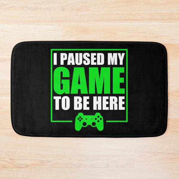 Item preview, I Paused My Game To Be Here Great Gift For Video Game Lovers Funny Gamers designed and sold by naworas.