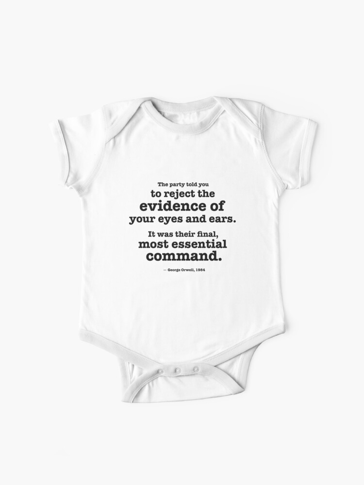 Reject The Evidence Of Your Eyes And Ears Orwell Quote Baby One Piece By Helengarvey Redbubble