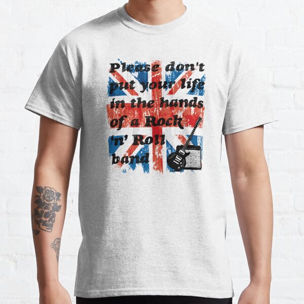 Please don't put your life in the hands of a Rock ‘n’ Roll band | Oasis | Lyrics | Union Jack Classic T-Shirt