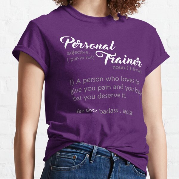 Personal Trainer Quotes T-Shirts for Sale