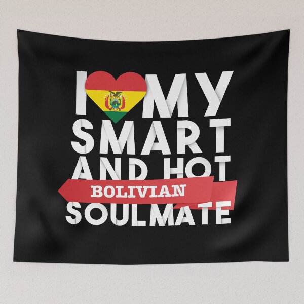 Item preview, I love my smart and hot Bolivian soulmate designed and sold by Urosek.
