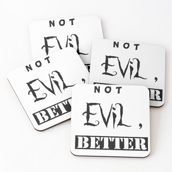 Item preview, Not Evil, Better designed and sold by dearestjester.
