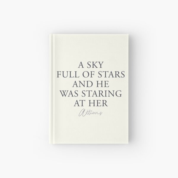 Item preview, A sky full of stars and he was staring at her, Atticus poem, modern poetry designed and sold by Spallutos.